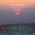 Tu He Bata artwork