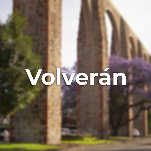 Volverán_poster_image