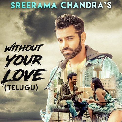 Without Your Love (Telugu Version)