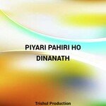 piyari pahiri ho dinanath