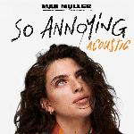 so annoying (Acoustic)