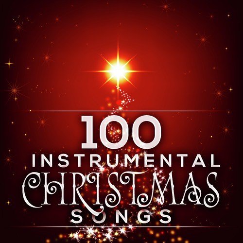 100 Instrumental Christmas Songs