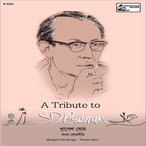 A Tribute To S.D. Burman By Pranes Som