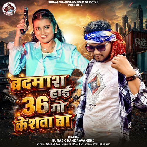 Badmash Hai 36 Go Keshwa Ba