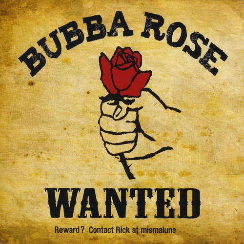 Bubba Rose - Wanted Alive