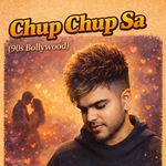 Chup Chup Sa(90s Bollywood)