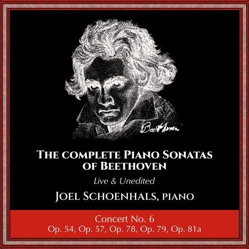 Complete Piano Sonatas of Beethoven (Live and Unedited): Concert No. 6_poster_image