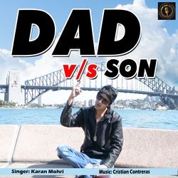 DAD v/s SON