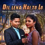 Dil Lena Hai To Lo artwork