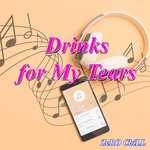 Drink for My Tears artwork