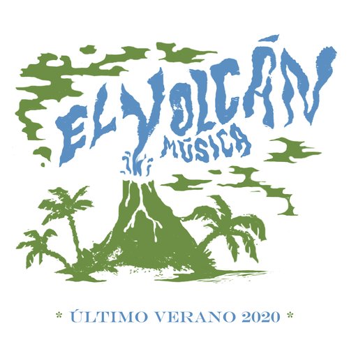 El Volcán Música: Último Verano 2020