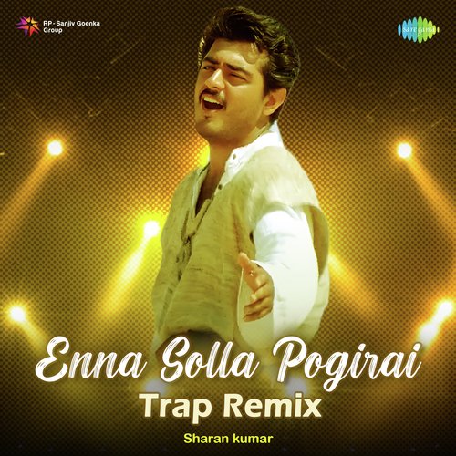 Enna Solla Pogirai - Trap Remix