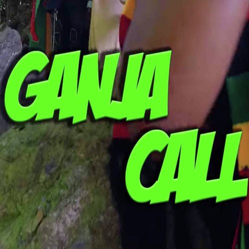 Ganja Call