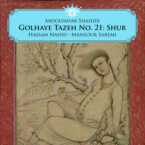 Golhaye Tazeh No. 21: Shur