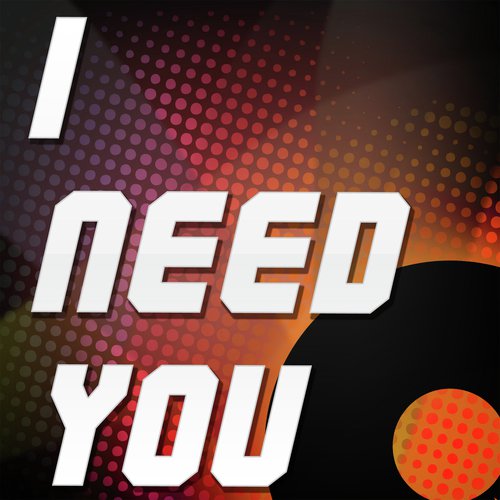 I Need You (A Tribute to N Dubz)