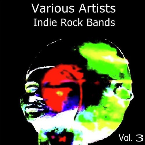 Indie Rock Bands Vol. 3