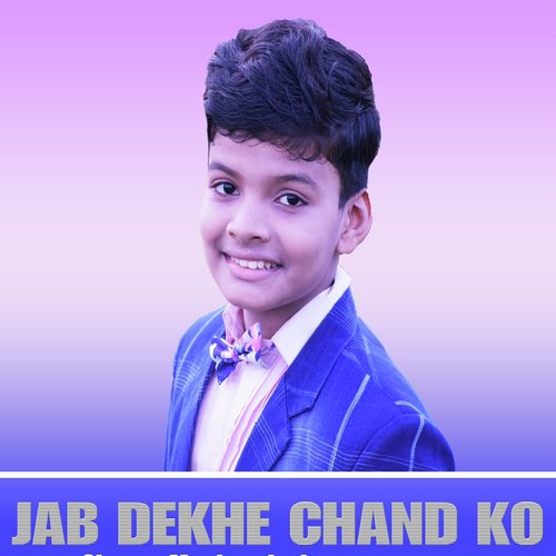 Jab Dekhe Chand KO