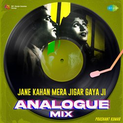 Jane Kahan Mera Jigar Gaya Ji - Analogue Mix-RwMmWkZgGlQ