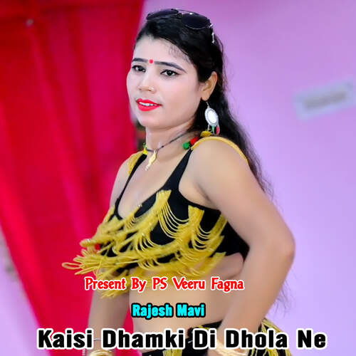 Kaisi Dhamki Di Dhola Ne