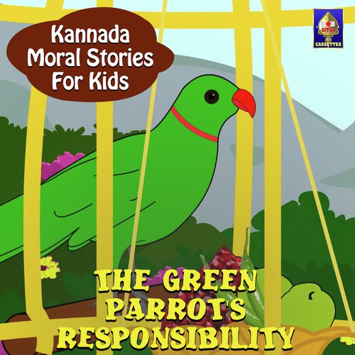 Kannada Moral Stories For Kids - The Green Parrot's Responsibility Songs  Download - Free Online Songs @ JioSaavn