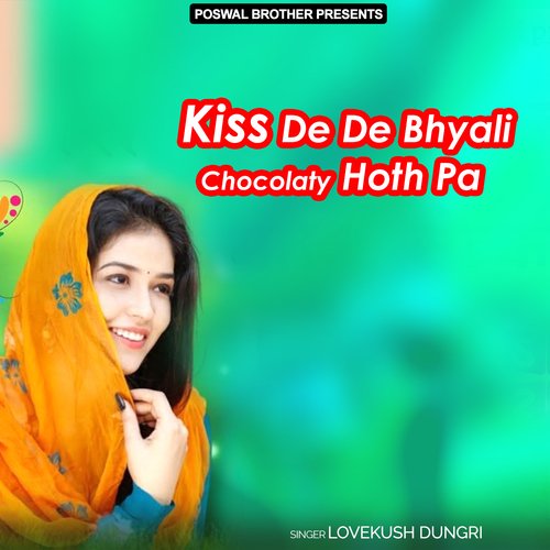 Kiss De De Bhyali Chocolaty Hoth Pa