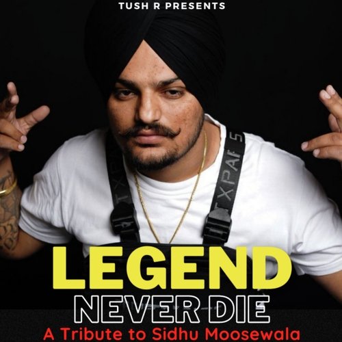 Legend Never Die (Tribute to Sidhu Moose wala)