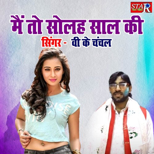 Main To Solah Saal Ki