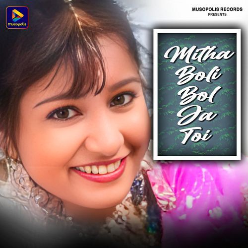 Mitha Boli Bol Ja Toi