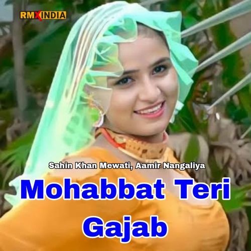 Mohabbat Teri Gajab