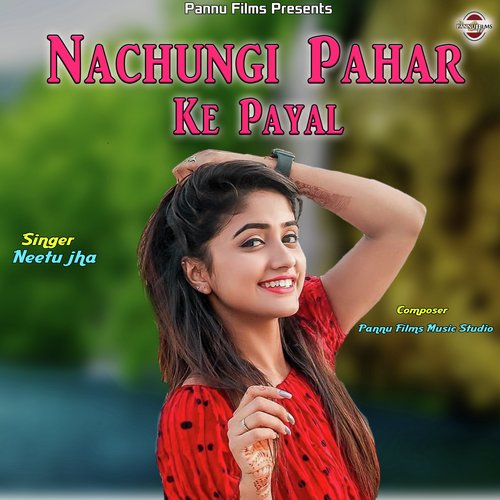 Nachungi Pahar Ke Payal