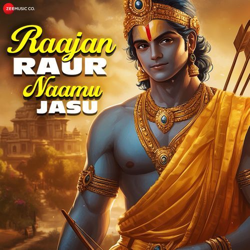 Raajan Raur Naamu Jasu