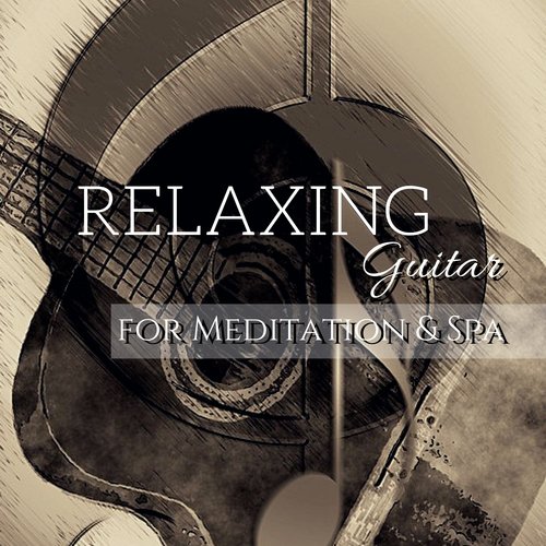 Relaxing Guitar for Meditation & Spa - Sweet Instrumental Ambient Music for Hotels