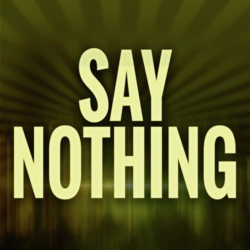 Say Nothing (Originally Performed by Example) (Karaoke Version)