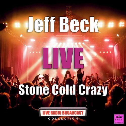 Stone Cold Crazy (Live)