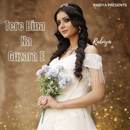Tere Bina Na Guzara E