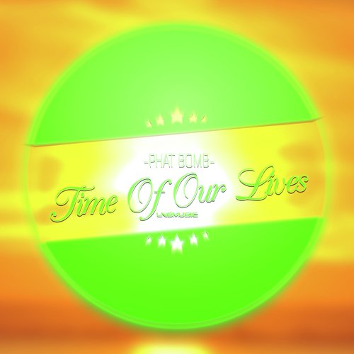 Time Of Our Lives