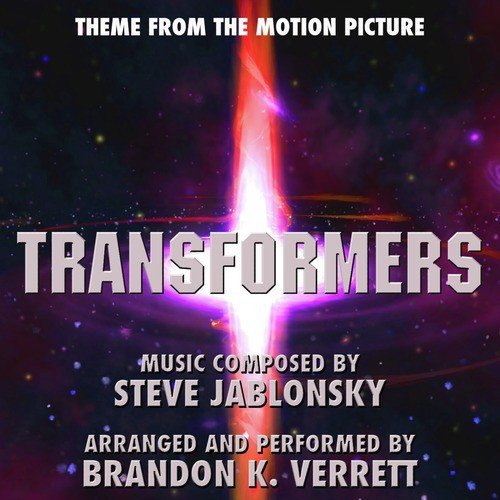 Transformers (2007) - Theme from the Motion Picture (Single) (Steve Jablonsky)