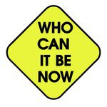 Who Can It Be Now
