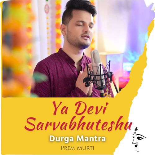 Ya Devi Sarvabhuteshu- Durga Mantra