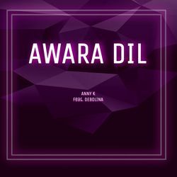 Awara Dil-Ni89bhdgcUk