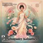 Azhagaaley Kolaathey artwork