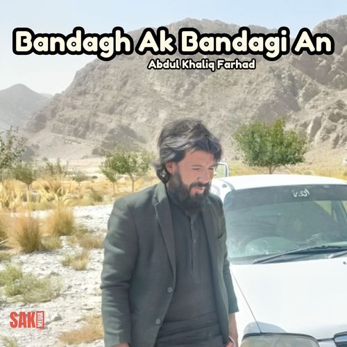 Bandagh Ak Bandagi An