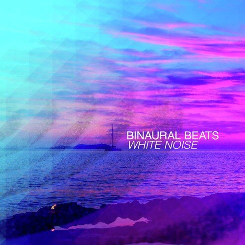 Binaural Beats: White Noise