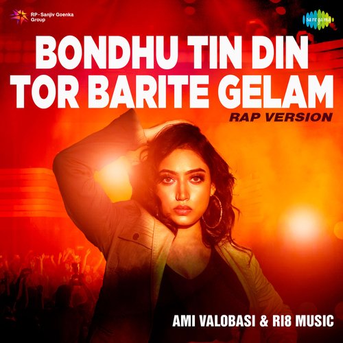 Bondhu Tin Din Tor Barite Gelam - Rap Version