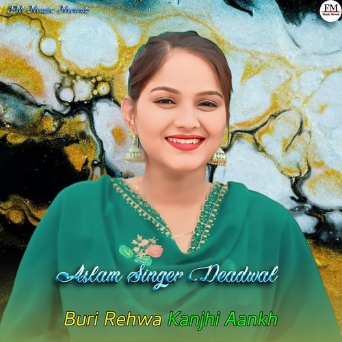 Buri Rehwa Kanjhi Aankh