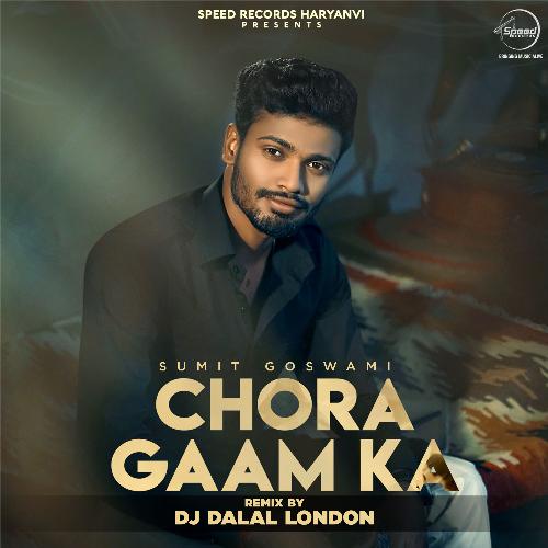 Chora Gaam Ka (Remix)