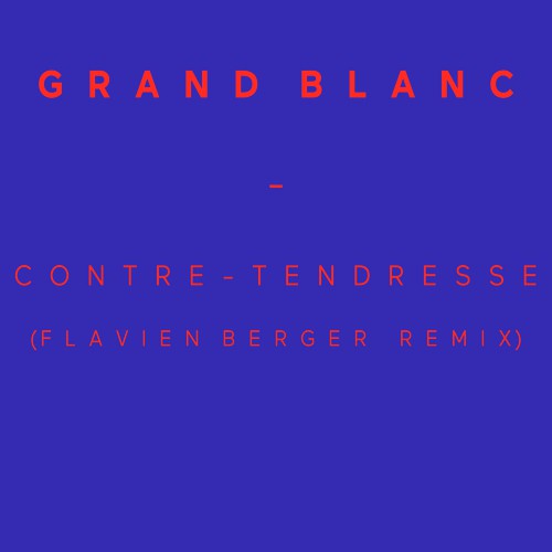 Contre-tendresse (Flavien Berger Remix) - Single_poster_image