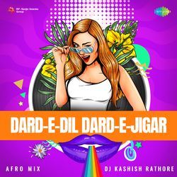 Dard-E-Dil Dard-E-Jigar - Afro Mix