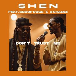 Don't Trust Me (feat. Snoop Dogg &amp; 2 Chainz)-CQscdgd,dgs