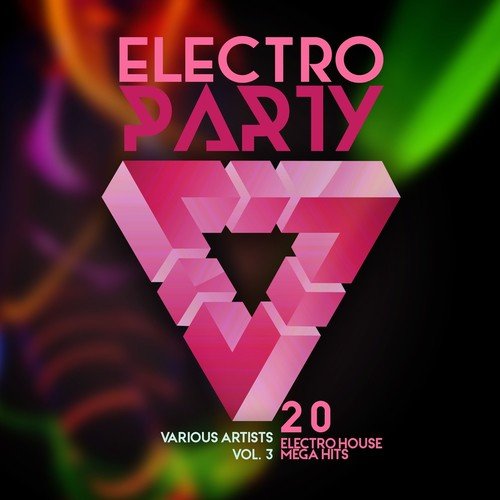 Electro Party, Vol. 3 (20 Electro House Mega Hits)